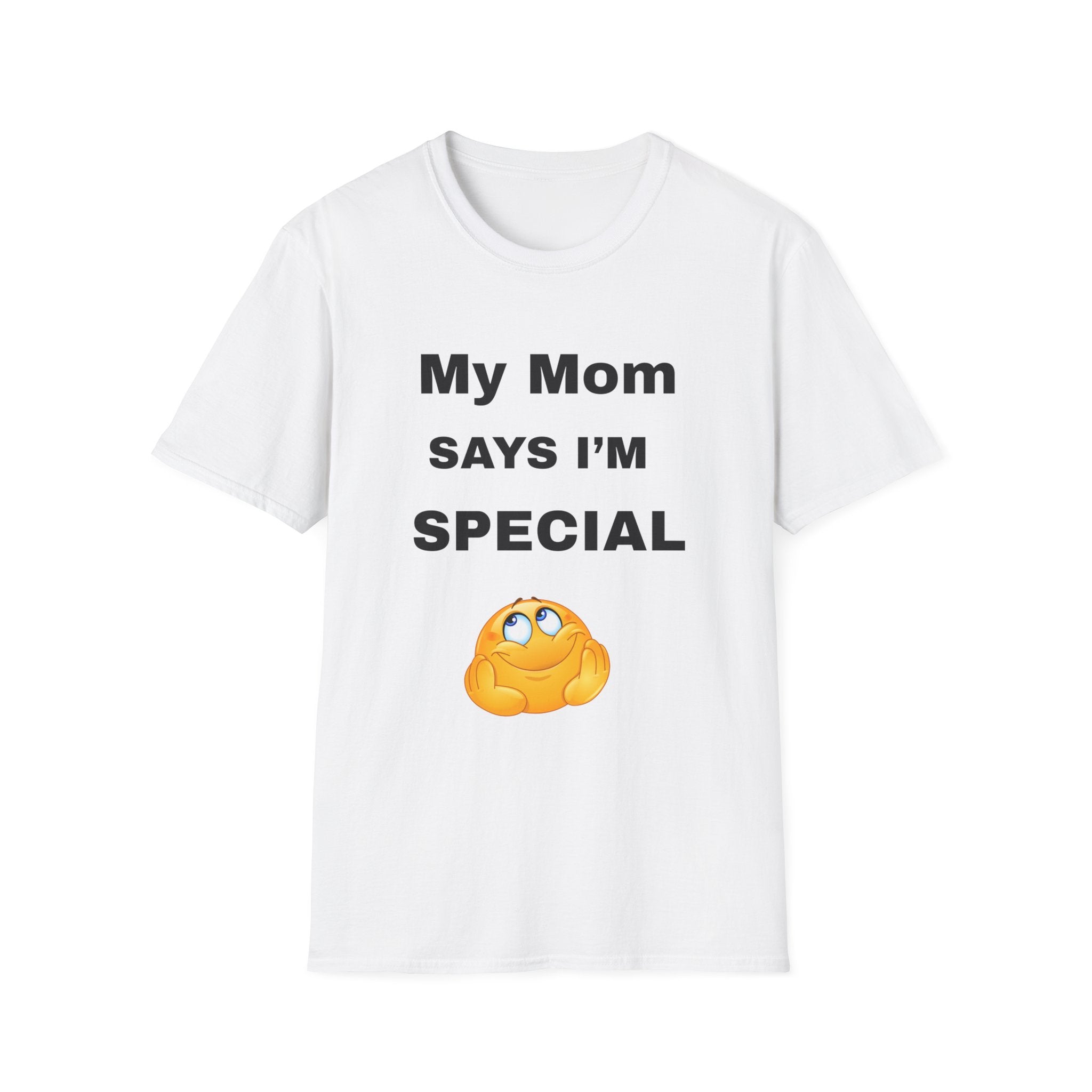 My Mom Says I’m Special T-Shirt,