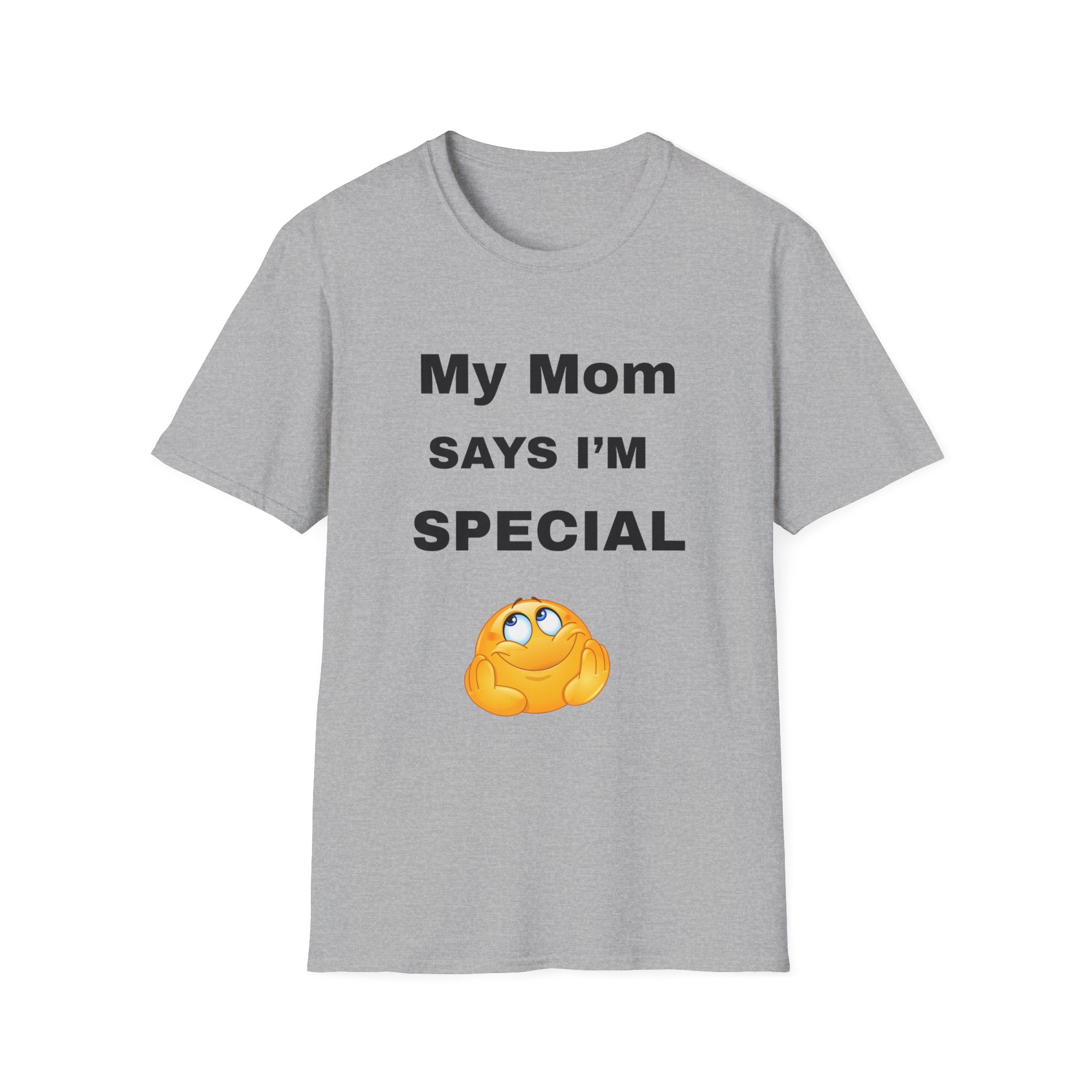 My Mom Says I’m Special T-Shirt,