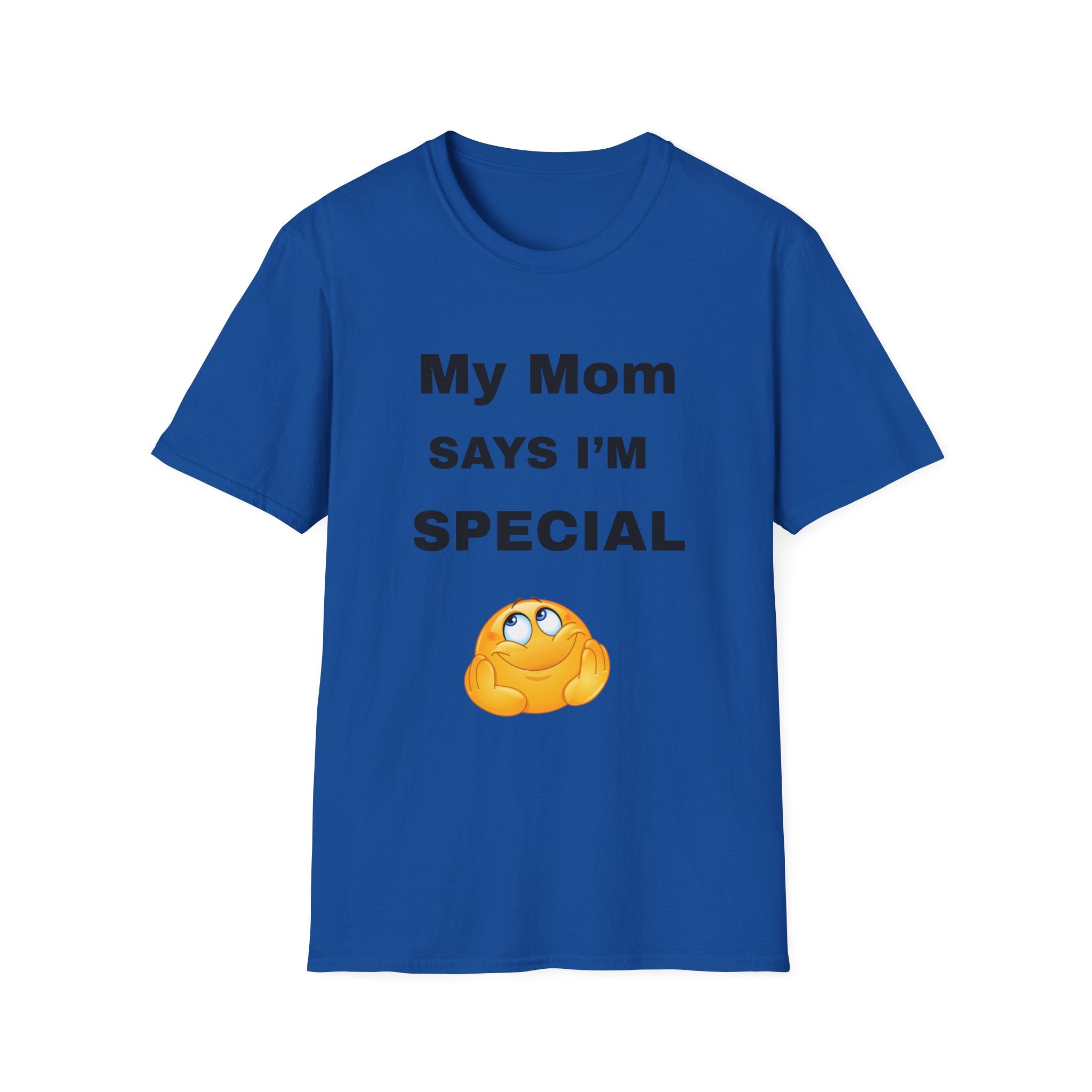 My Mom Says I’m Special T-Shirt,
